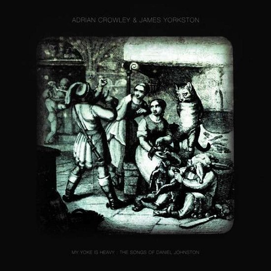 My Yoke Is Heavy: The Songs Of Daniel Johnston - Adrian Crowley - Música - CHEMIKAL UNDERGROUND - 5024545679120 - 28 de novembro de 2013