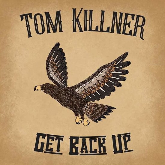 Cover for Tom Killner · Get Back Up (CD) (2018)