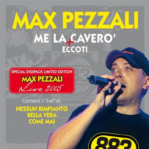 Cover for Max Pezzali · Me La Cavero (SCD) (2005)