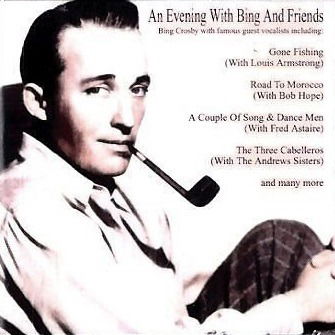 An Evening with Bing and Friends - Bing Crosby - Muziek - FIRTS BUDGET - 5055039208120 - 24 juni 2002