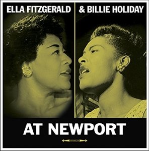 Cover for Ella Fitzgerald &amp; Billie Holiday · At Newport (LP) (2022)