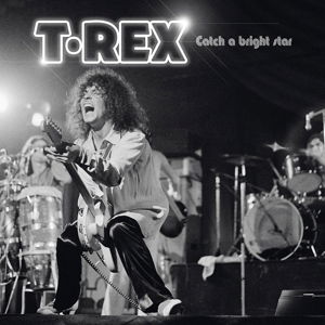 Catch A Bright Star Live In Cardiff - T. Rex - Muzyka - EASY ACTION - 5060446071120 - 2 września 2019