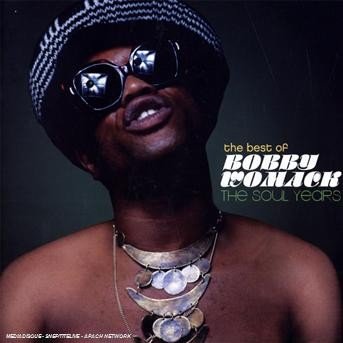 Cover for Bobby Womack · Best of Bobby Womack: the Soul Years (CD) [Remastered edition] (2008)