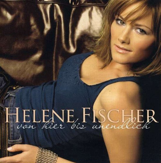 Von Hier Bis Unendlich - Helene Fischer - Musik - ELECTROLA - 5099951182120 - 1. september 2010