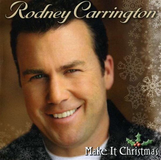 Cover for Rodney Carrington · Make It Christmas (CD) [Enhanced edition] (2009)