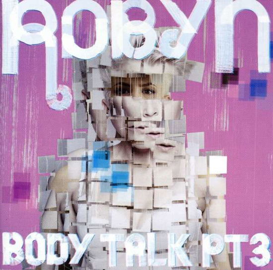 Body Talk Pt.3 - Robyn - Musik - CAPITOL - 5099994963120 - 7. december 2010