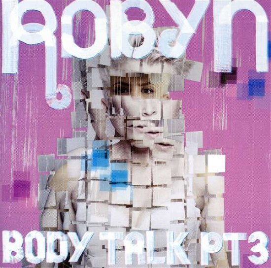 Cover for Robyn · Body Talk Pt.3 (CD) [EP edition] (2010)