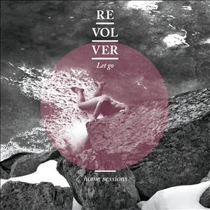 Revolver · Let Go -Home Sessions- (CD) (2018)