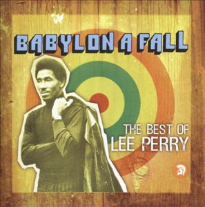 Cover for Babylon a Fall the Best of Lee · Babylon A Fall The Best Of Lee Perry (CD) (2024)