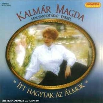 Cover for Kalmar Magda · Kalmár Magda Magyarótákat Énekel (CD) (2016)