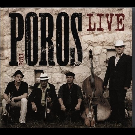Live 2011 - Poros (feat. László Porteleki - Muzsikás) - Musiikki - PERIFIC - 5998048527120 - maanantai 2. huhtikuuta 2012