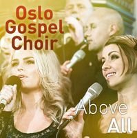 Cover for Oslo Gospel Choir · Above All (CD) (2012)