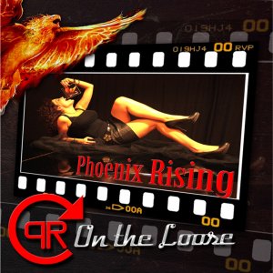 Cover for Phoenix Rising · On the Loose (CD) (2013)