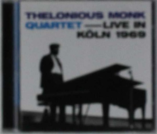 Cover for Thelonious -Quartet- Monk · Live In Koln 1969 (CD) (2015)