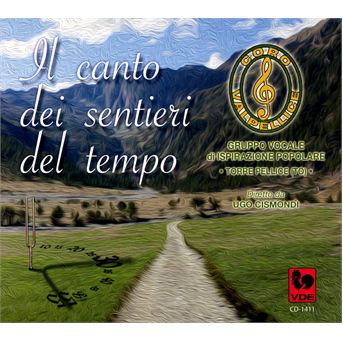 Cover for Coro Valpellice · Il Canto Dei Sentieri Del Tempo (CD) (2015)