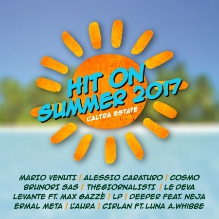 Cover for Aa.vv. · Hit on Summer 2017 (CD) (2017)