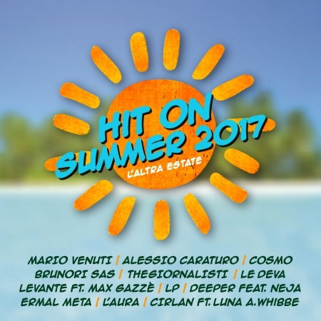 Hit on Summer 2017 - Aa.vv. - Música - BELIEVE - 8012861119120 - 21 de julho de 2017