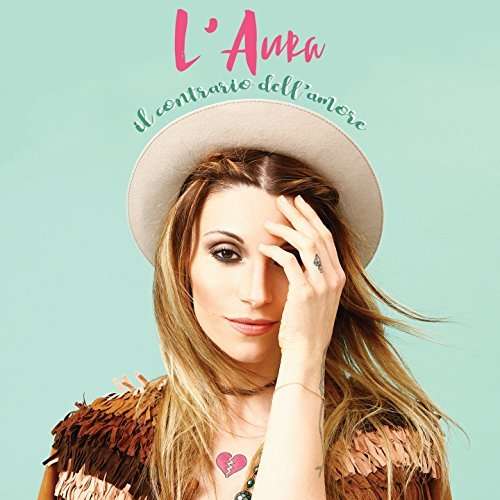 Cover for L'aura · Il Contrario Dell'amore (CD) (2017)