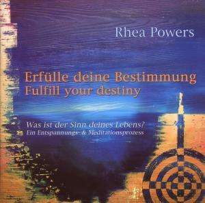 Powers, Rhea: Erfülle deine Bestimmun... - Rhea Powers - Música - POLYGLOBE - 9006639103120 - 24 de abril de 2008