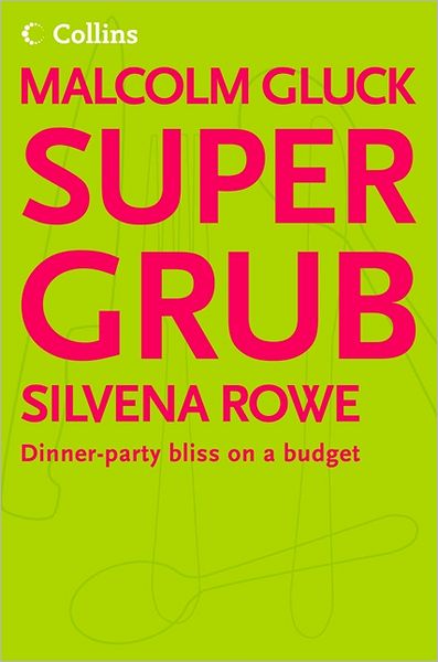 Malcolm Gluck · Supergrub: Dinner-party Bliss on a Budget (Paperback Book) (2004)