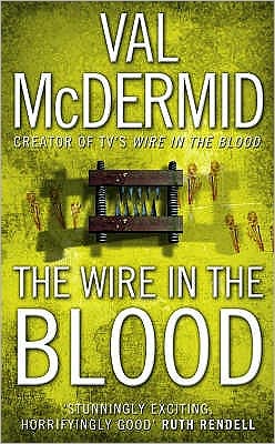 Cover for Val McDermid · The Wire in the Blood (Paperback Book) [New edition] (2006)