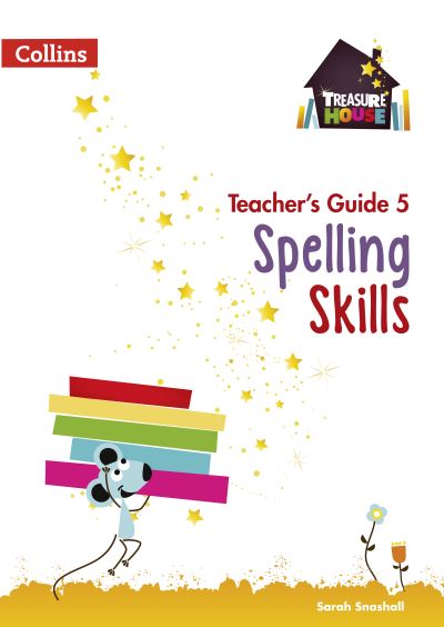 Cover for Sarah Snashall · Spelling Skills Teacher's Guide 5 - Treasure House (Taschenbuch) (2017)