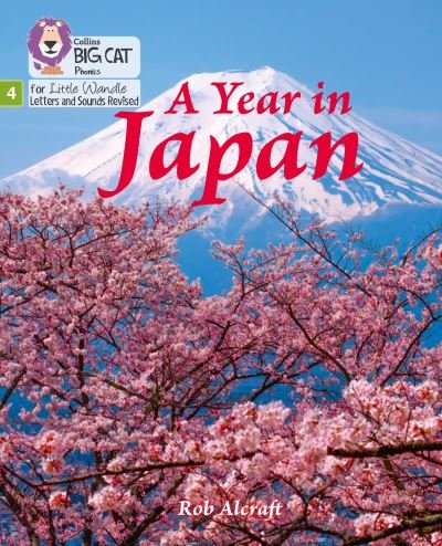 Cover for Rob Alcraft · A Year in Japan: Phase 4 Set 2 - Big Cat Phonics for Little Wandle Letters and Sounds Revised (Paperback Book) (2021)