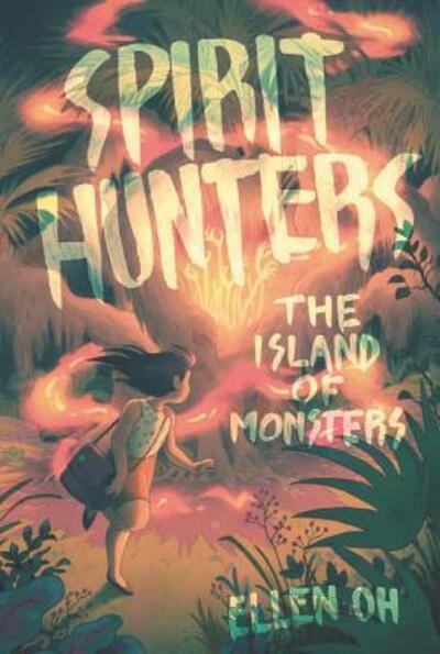 Cover for Ellen Oh · Spirit Hunters #2: The Island of Monsters - Spirit Hunters (Paperback Book) (2019)