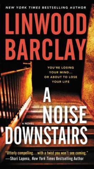Cover for Linwood Barclay · A Noise Downstairs: A Novel (Paperback Bog) (2019)