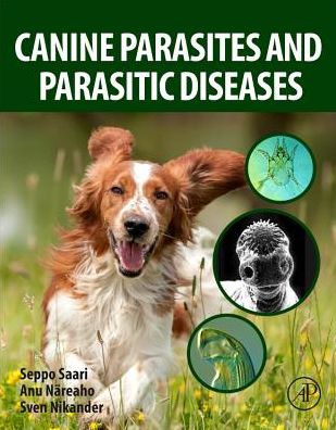 Cover for Saari, Seppo (MSD Animal Health, Espoo, Finland) · Canine Parasites and Parasitic Diseases (Paperback Book) (2018)