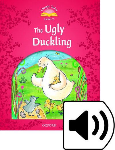 Cover for Sue Arengo · Classic Tales Second Edition: Level 2: The Ugly Duckling Audio Pack - Classic Tales Second Edition (Book) [2 Revised edition] (2016)