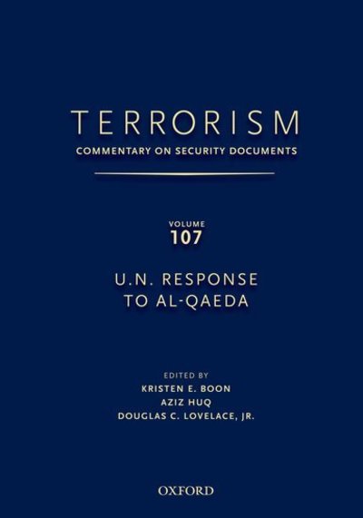 Cover for Lovelace, Douglas, Jr. (Director of the Strategic Studies Institute, Director of the Strategic Studies Institute, U.S. Army War College) · TERRORISM: Commentary on Security Documents Volume 107: U.N. RESPONSE TO AL-QAEDA - Terrorism: Commentary on Security Documents (Hardcover Book) (2010)