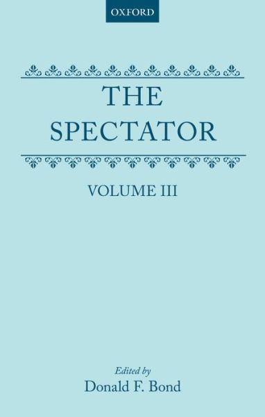 Cover for Richard Steele · The Spectator: Volume Three - The Spectator (Hardcover Book) (1987)