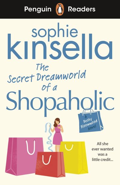 Cover for Sophie Kinsella · Penguin Readers Level 3: The Secret Dreamworld Of A Shopaholic (ELT Graded Reader): Abridged Edition - Penguin Readers (Paperback Book) [Abridged edition] (2021)