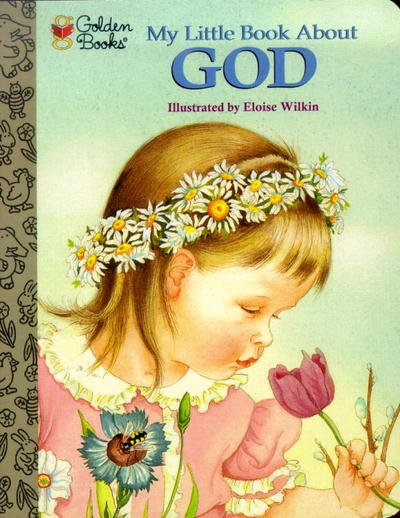 Cover for Jane Werner Watson · My Little Book About God - Little Golden Treasures (Board book) (2001)