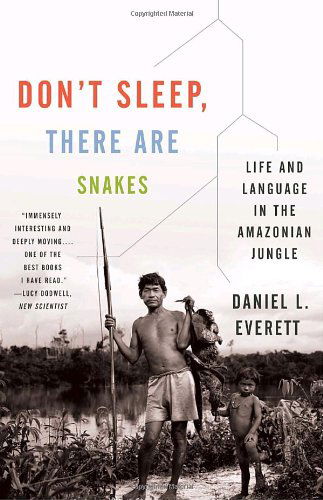 Cover for Daniel L. Everett · Don't Sleep, There Are Snakes: Life and Language in the Amazonian Jungle (Vintage Departures) (Paperback Book) [Vintage Departures edition] (2009)