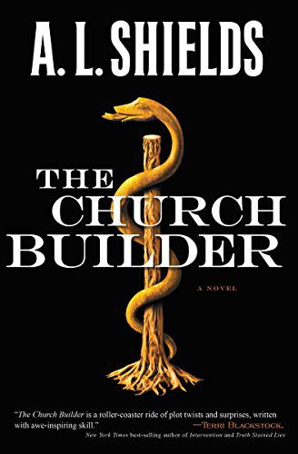 Cover for A.L. Shields · The Church Builder: A Novel - The Church Builder Series (Paperback Book) (2014)