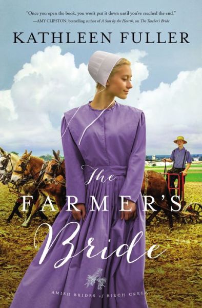 Cover for Kathleen Fuller · The Farmer's Bride - An Amish Brides of Birch Creek Novel (Pocketbok) (2019)