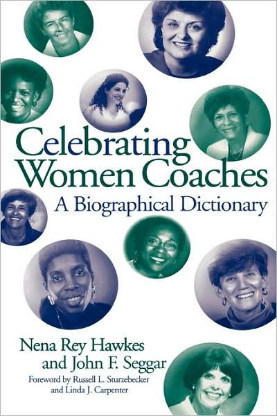 Cover for Nena R. Hawkes · Celebrating Women Coaches: A Biographical Dictionary (Hardcover bog) (2000)
