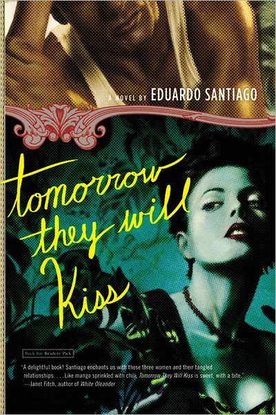 Cover for Eduardo Santiago · Tomorrow They Will Kiss (Paperback Bog) (2006)
