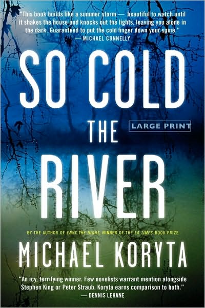 Cover for Michael Koryta · So Cold the River (Pocketbok) [Large Print edition] (2010)