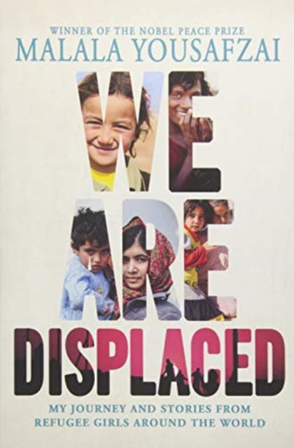 Cover for Malala Yousafzai · We Are Displaced: My Journey and Stories from Refugee Girls Around the World (Paperback Book) (2019)