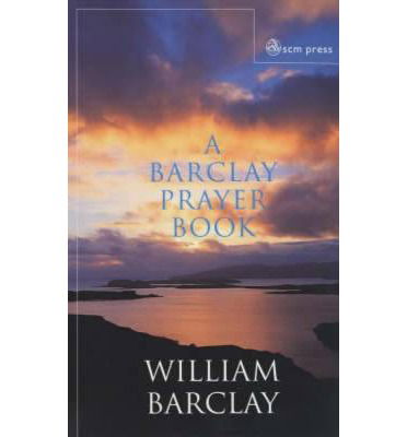 Cover for William Barclay · A Barclay Prayer Book (Paperback Book) (2012)