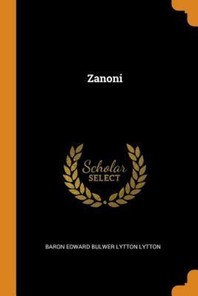 Cover for Baron Edward Bulwer Lytton Lytton · Zanoni (Paperback Book) (2018)