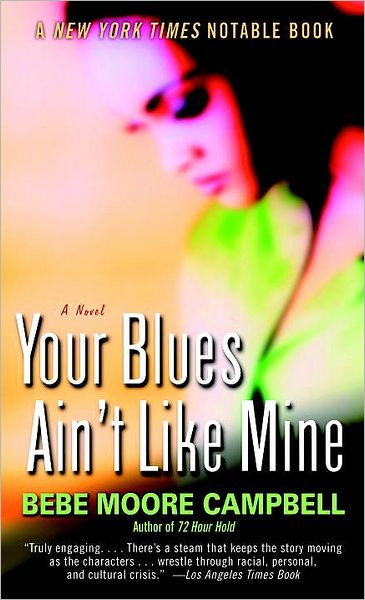 Cover for Bebe Moore Campbell · Your Blues Ain't Like Mine: a Novel (Taschenbuch) (1995)