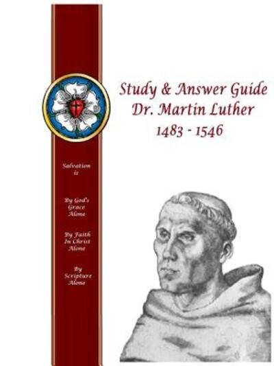 Cover for W O Loescher · Study &amp; Answer Guide Dr. Martin Luther 1483 - 1546 (Paperback Book) (2018)