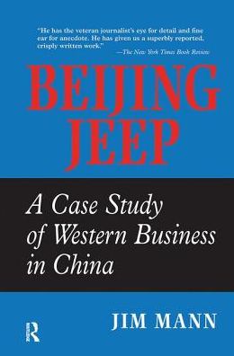 Cover for Jim Mann · Beijing Jeep: A Case Study Of Western Business In China (Hardcover Book) (2019)