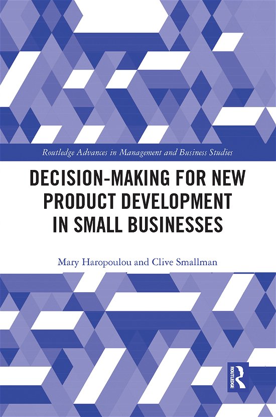 Cover for Haropoulou, Mary (University of Western Sydney, Australia) · Decision-making for New Product Development in Small Businesses - Routledge Advances in Management and Business Studies (Pocketbok) (2020)