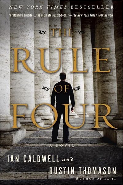 Cover for Ian Caldwell · The Rule of Four: A Novel (Pocketbok) (2012)