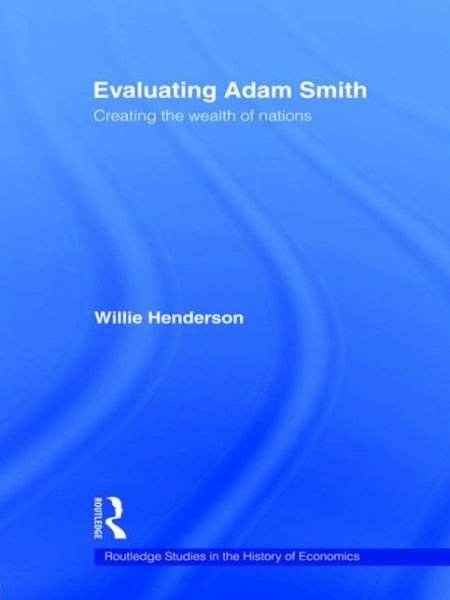 Cover for William Henderson · Evaluating Adam Smith - Routledge Studies in the History of Economics (Paperback Book) (2009)